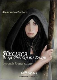 Helica e la pietra di luce - Alessandra Paoloni - Libro 0111edizioni 2010, Selezione | Libraccio.it