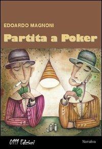 Partita a poker - Edoardo Magnoni - Libro 0111edizioni 2010, Selezione | Libraccio.it