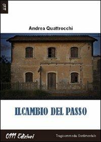 Il cambio del passo - Andrea Quattrocchi - Libro 0111edizioni 2011, Selezione | Libraccio.it