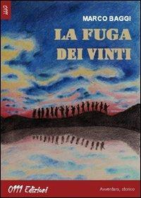 La fuga dei vinti - Marco Baggi - Libro 0111edizioni 2011, The best of 0111 | Libraccio.it