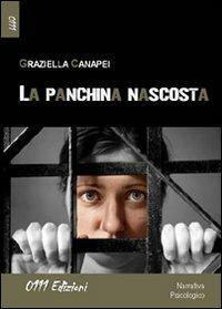 La panchina nascosta - Graziella Canapei - Libro 0111edizioni 2012, LaBianca | Libraccio.it