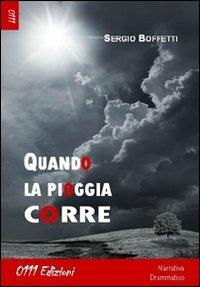Quando la pioggia corre - Sergio Boffetti - Libro 0111edizioni 2012, LaBianca | Libraccio.it