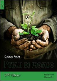 Petali di piombo - Giovanni Davide Piras - Libro 0111edizioni 2012, LaBianca | Libraccio.it