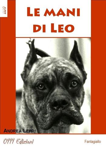 Le mani di Leo - Andrea Lepri - Libro 0111edizioni 2012, LaBlu | Libraccio.it