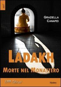 Ladakh, morte nel monastero - Graziella Canapei - Libro 0111edizioni 2013, LaNera | Libraccio.it