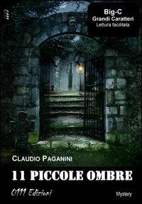 Undici piccole ombre - Claudio Paganini - Libro 0111edizioni 2013, LaNera. Big-C | Libraccio.it