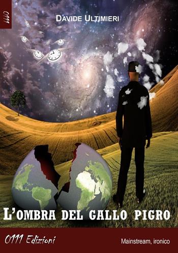 L'ombra del gallo pigro - Davide Ultimieri - Libro 0111edizioni 2013, LaBianca | Libraccio.it