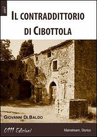 Il contraddittorio di Cibottola - Giovanni Di Baldo - Libro 0111edizioni 2013, LaBianca. Big G | Libraccio.it