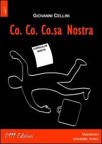 Co. Co. Co.sa nostra - Giovanni Cellini - Libro 0111edizioni 2013, LaBianca | Libraccio.it