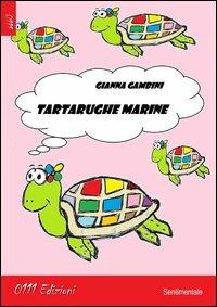 Tartarughe marine - Gianna Gambini - Libro 0111edizioni 2013, LaRossa | Libraccio.it