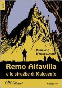 Remo Altavilla e le streghe di Malevento - Domenico D'Alessandro - Libro 0111edizioni 2013, LaVerde | Libraccio.it