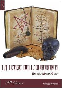 La legge dell'Ouroboros - Enrico Maria Guidi - Libro 0111edizioni 2013, LaBlu | Libraccio.it