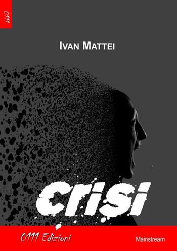 Crisi - Ivan Mattei - Libro 0111edizioni 2014, LaBianca. Big G | Libraccio.it