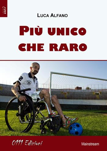 Più unico che raro - Luca Alfano - Libro 0111edizioni 2014, LaBianca | Libraccio.it