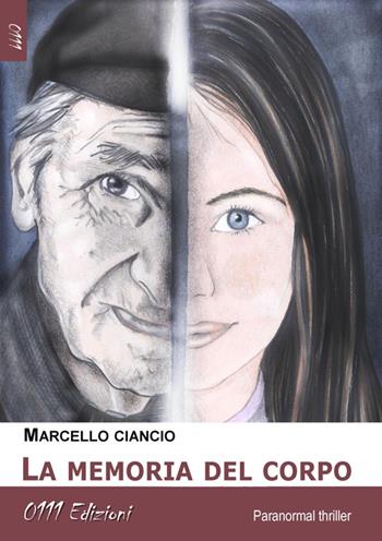 La memoria del corpo - Marcello Ciancio - Libro 0111edizioni 2014, LaGialla | Libraccio.it