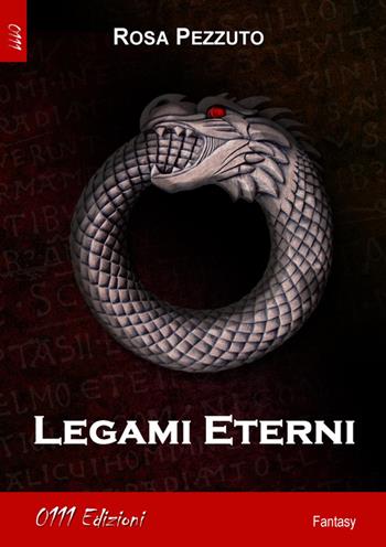 Legami eterni - Rosa Pezzuto - Libro 0111edizioni 2014, LaBlu | Libraccio.it