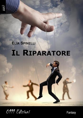 Il riparatore - Elia Spinelli - Libro 0111edizioni 2014, LaBlu | Libraccio.it