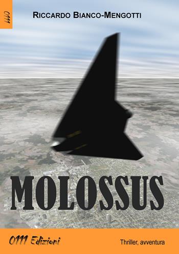Molossus - Riccardo Bianco Mengotti - Libro 0111edizioni 2014, LaGialla | Libraccio.it