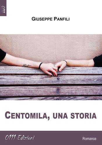 Centomila, una storia - Giuseppe Panfili - Libro 0111edizioni 2015, LaRossa | Libraccio.it