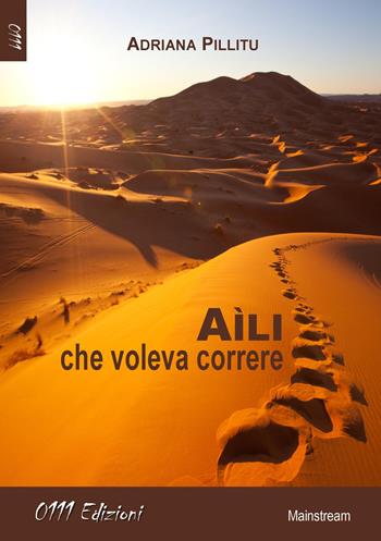 Aili, che voleva correre - Adriana Pillitu - Libro 0111edizioni 2015, LaBianca | Libraccio.it