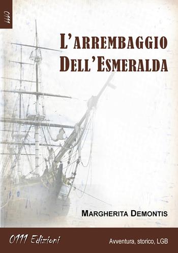 L'arrembaggio dell'Esmeralda - Margherita Demontis - Libro 0111edizioni 2015, LaGialla | Libraccio.it