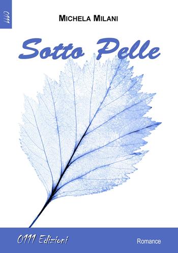 Sotto pelle - Michela Milani - Libro 0111edizioni 2015, LaRossa | Libraccio.it