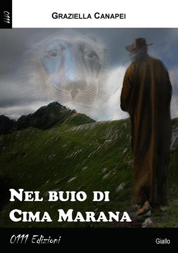 Nel buio di Cima Marana - Graziella Canapei - Libro 0111edizioni 2015, LaGialla | Libraccio.it