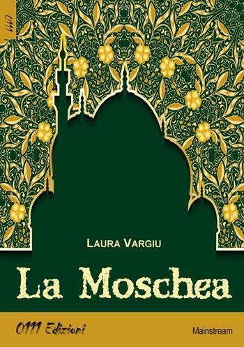 La moschea - Laura Vargiu - Libro 0111edizioni 2015, LaBianca | Libraccio.it