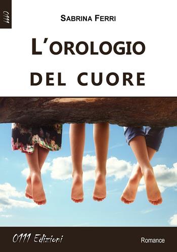 L' orologio del cuore - Sabrina Ferri - Libro 0111edizioni 2016, LaRossa | Libraccio.it