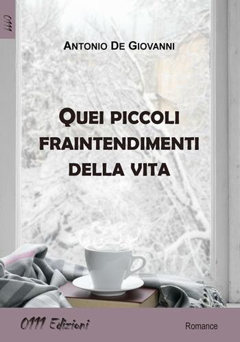 Quei piccoli fraintendimenti della vita - Antonio De Giovanni - Libro 0111edizioni 2016, LaRossa | Libraccio.it