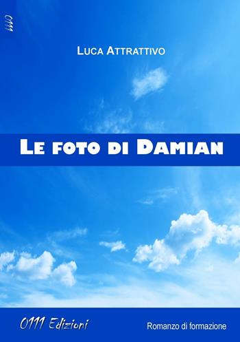 Le foto di Damian - Luca Attrattivo - Libro 0111edizioni 2016, LaBianca | Libraccio.it
