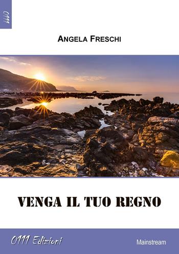Venga il tuo regno - Angela Freschi - Libro 0111edizioni 2016, LaBianca | Libraccio.it