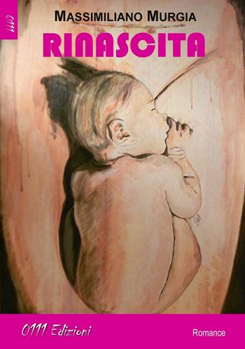 Rinascita - Massimiliano Murgia - Libro 0111edizioni 2016, LaRossa | Libraccio.it