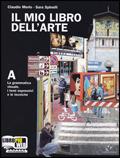 Il mio libro dell'arte. Vol. A-D. Con espansione online - Claudio Merlo, Sara Spinelli - Libro Electa Scuola 2010 | Libraccio.it