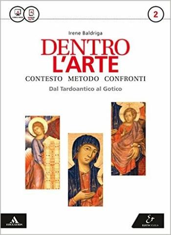 Dentro l'arte. Con e-book. Con espansione online. Vol. 2 - Irene Baldriga - Libro Electa Scuola 2016 | Libraccio.it