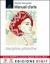Manuale d'arte. Discipline pittoriche. Con atlante. Per le Scuole superiori. Con espansione online