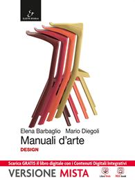 Manuali d'arte. Design. Con Atlante. Per le Scuole superiori. - Mario Diegoli, Elena Barbaglio - Libro Electa Scuola 2014 | Libraccio.it