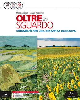 Oltre lo sguardo. Arte facile. Per la Scuola media. - Milena Braga, Luigia Recalcati - Libro Electa Scuola 2016 | Libraccio.it