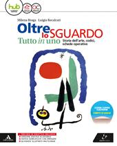 Oltre lo sguardo. Tutto in uno. Vol. unico. Con e-book. Con espansione online: Me book. Con libro: Glossario