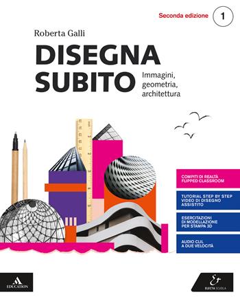 Disegna subito. Per i Licei. Con e-book. Con espansione online. Vol. 1 - Roberta Galli - Libro Electa Scuola 2019 | Libraccio.it