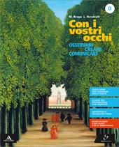 Con i vostri occhi. Con e-book. Con espansione online. Vol. B