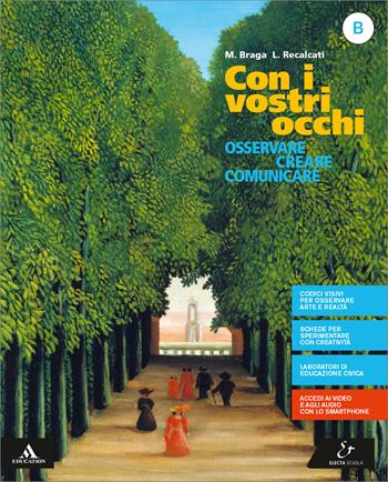 Con i vostri occhi. Per la Scuola media. Vol. B - Milena Braga, Luigia Recalcati - Libro Electa Scuola 2020 | Libraccio.it