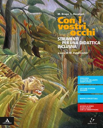 Con i vostri occhi. DSA. Per la Scuola media. - Milena Braga, Luigia Recalcati - Libro Electa Scuola 2020 | Libraccio.it