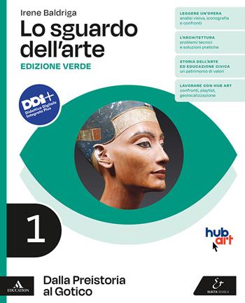 Lo sguardo dell'arte. Ediz. verde. Con e-book. Con espansione online. Vol. 1: Dalla Preistoria al Gotico - Irene Baldriga - Libro Electa Scuola 2023 | Libraccio.it