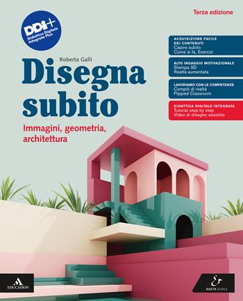 Disegna subito. Volume unico. Per i Licei e gli Ist. magistrali. - Roberta Galli - Libro Electa Scuola 2025 | Libraccio.it
