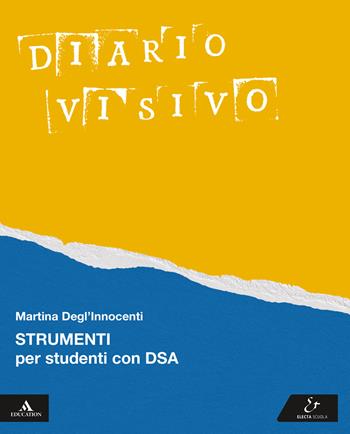 Diario visivo. Strumenti per studenti con DSA. Per la Scuola media. - Federica Ciribì, Martina Degl'Innocenti - Libro Electa Scuola 2025 | Libraccio.it