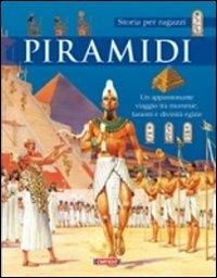 Le piramidi  - Libro Cart-edit 2011, Storia per ragazzi | Libraccio.it