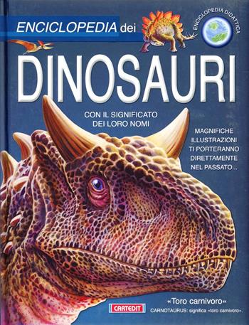 Enciclopedia dei dinosauri  - Libro Cart-edit 2010, Varia | Libraccio.it