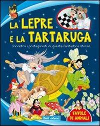 La lepre e la tartaruga  - Libro Carteduca 2011, Favole di animali | Libraccio.it