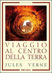 Viaggio al centro della terra - Jules Verne - Libro Carteduca 2012, Classici ragazzi | Libraccio.it